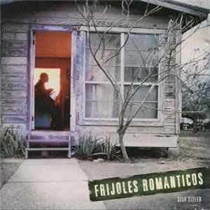 Frijoles Romanticos - Self-Titled FLAC album