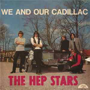 The Hep Stars - We And Our Cadillac FLAC album