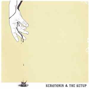 Serotonin / The Setup - Serotonin & The Setup FLAC album