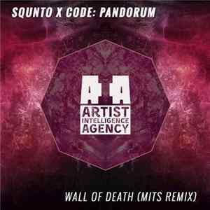 Squnto X Code: Pandorum - Wall Of Death (Mits Remix) FLAC album