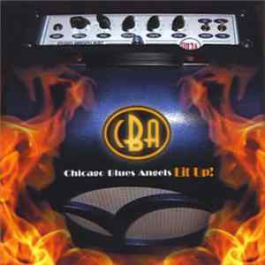 Chicago Blues Angels - Lit Up! FLAC album