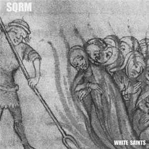 SQRM - White Saints FLAC album