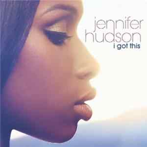 Jennifer Hudson - I Got This FLAC album