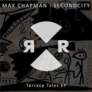 Max Chapman · SecondCity - Terrace Tales EP FLAC album