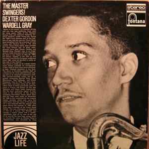 Dexter Gordon, Wardell Gray - The Master Swingers! FLAC album