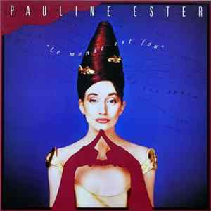 Pauline Ester - Le Monde Est Fou FLAC album