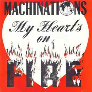 Machinations - My Heart's On Fire FLAC album