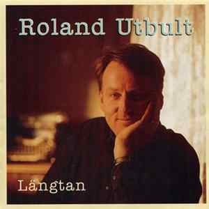 Roland Utbult - Längtan FLAC album