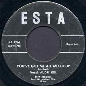 Audri Hill, Kay Dabo - You've Got Me All Mixed Up / Trying To Forget FLAC album