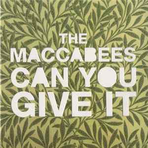 The Maccabees - Can You Give It FLAC album