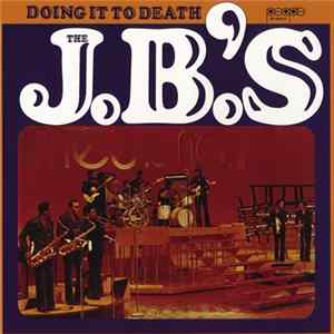 The J.B.'s - Doing It To Death FLAC album