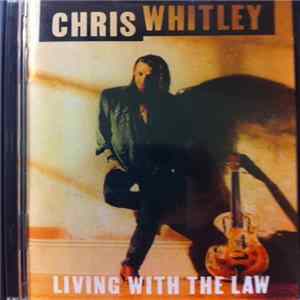 Chris Whitley - Living With The Law FLAC album