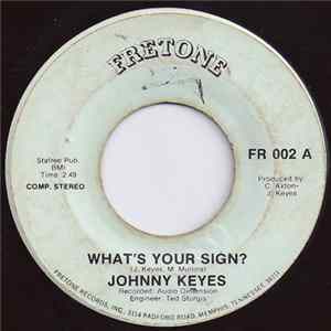 Johnny Keyes - What's Your Sign? / A Scared Man Can't Gamble (A Jealous Man Can't Work) / Goin' Too Far FLAC album
