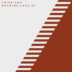 Third Son - Machine Love EP FLAC album