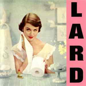 Lard - Pure Chewing Satisfaction FLAC album