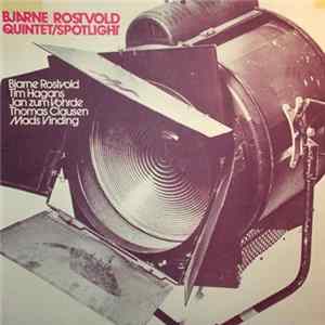 Bjarne Rostvold Quintet - Spotlight FLAC album