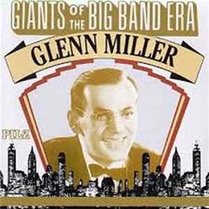 Glenn Miller - Giants Of The Big Band Era FLAC album