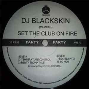DJ Blackskin - Set The Club On Fire FLAC album