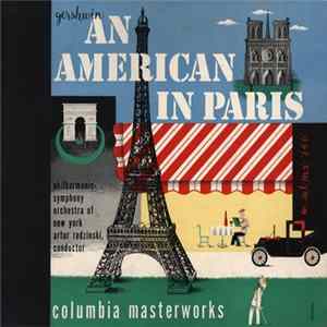 Gershwin, Philharmonic-Symphony Orchestra Of New York, Artur Rodzinski - An American In Paris FLAC album