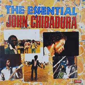 John Chibadura - The Essential John Chibadura FLAC album