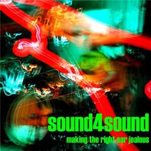 sound4sound - Making The Right Ear Jealous FLAC album