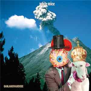 White Mice - Ganjahovahdose FLAC album