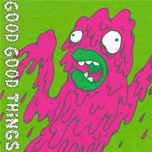 Good Good Things - Good Good Things FLAC album