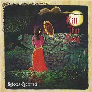 Rebecca Promitzer - Kill That Song FLAC album