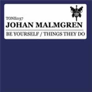 Johan Malmgren - Be Yourself / Things They Do FLAC album