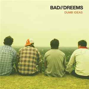Bad//Dreems - Dumb Ideas FLAC album