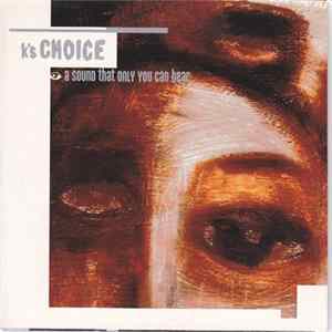 K's Choice - A Sound That Only You Can Hear FLAC album