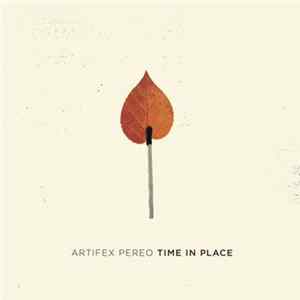 Artifex Pereo - Time In Place FLAC album