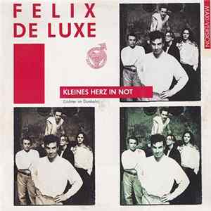 Felix De Luxe - Kleines Herz in Not (Lichter im Dunkeln) FLAC album