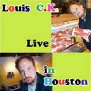 Louis C.K. - Live In Houston FLAC album