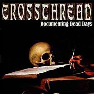 Crossthread - Documenting Dead Days FLAC album