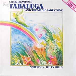 Chris Thompson, Haley Mills - Tabaluga And The Magic Jadestone FLAC album