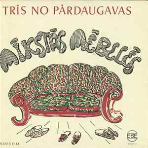 Trīs No Pārdaugavas - Mīkstās Mēbelēs FLAC album