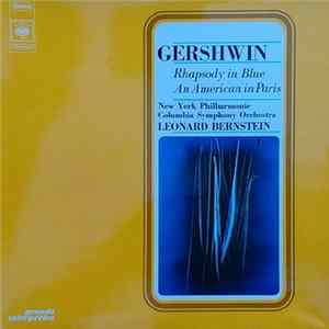 Gershwin - Columbia Symphony Orchestra, New Philharmonic Orchestra, Leonard Bernstein - Rhapsody In Blue / An American In Paris FLAC album