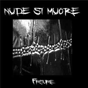 Nude Si Muore - Friture FLAC album