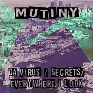 Mutiny - Da Virus / Everywhere I Look / Secrets FLAC album