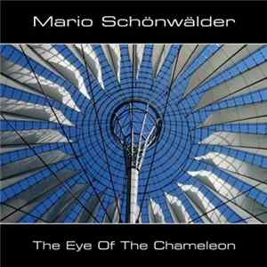 Mario Schönwälder - The Eye Of The Chameleon FLAC album