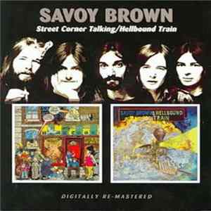 Savoy Brown - Street Corner Talking / Hellbound Train FLAC album