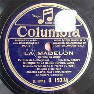 Musique De La Garde Républicaine, M. Gastaud - la Madelon / Une Page D'histoire FLAC album