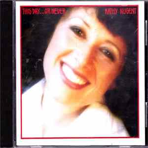 Kathy Nugent - This Day...Or Never FLAC album