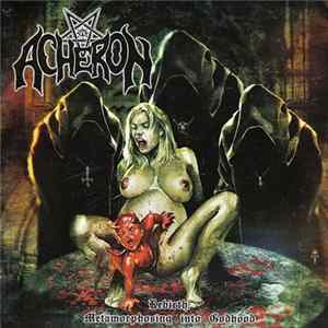 Acheron - Rebirth: Metamorphosing Into Godhood FLAC album