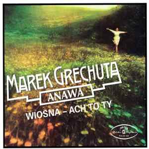 Marek Grechuta Anawa - Wiosna - Ach To Ty FLAC album