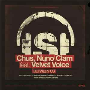 Chus & Nuno Clam feat. Velvet Voice - Between Us FLAC album