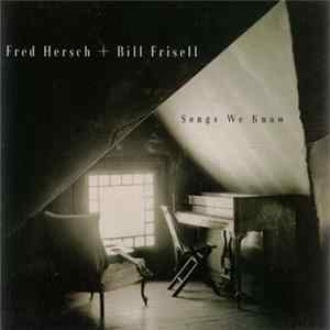 Fred Hersch + Bill Frisell - Songs We Know FLAC album