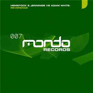 Hemstock & Jennings Vs Adam White - Reverence FLAC album