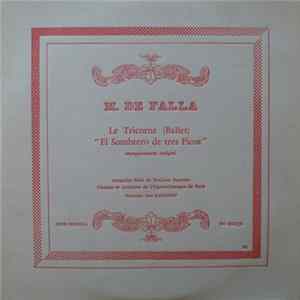 M. De Falla, Amparito Peris De Pruliere, Choeur Et Orchestre De L'Opéra-Comique, Jean Martinon - Le Tricorne (Ballet) "El Sombrero De Tres Picos" FLAC album